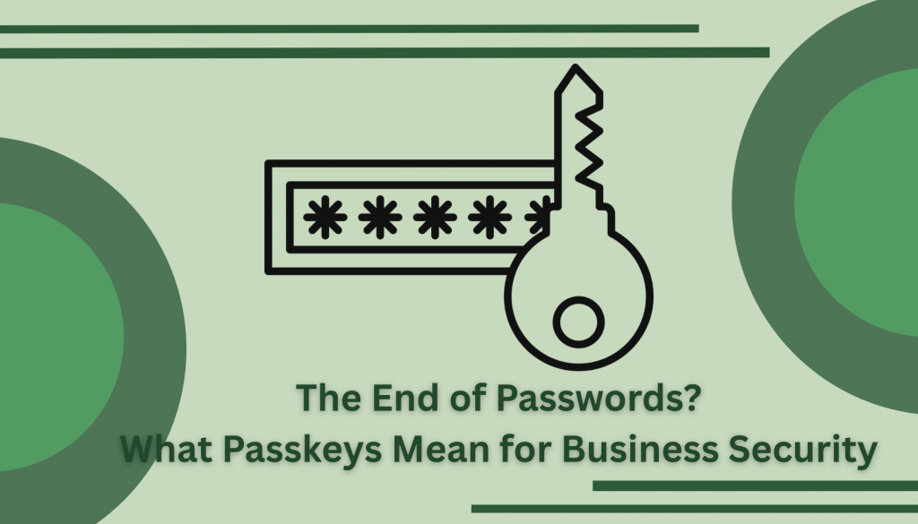 Passkeys vs Passwords: SMB Security