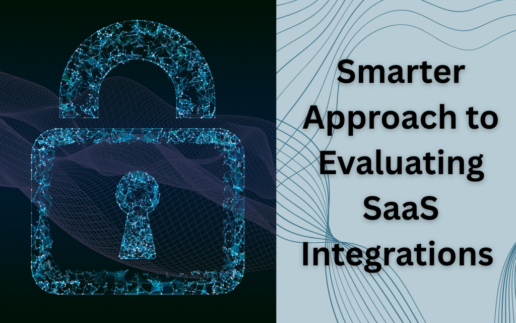 Smarter Approach to Evaluating SaaS Integrations