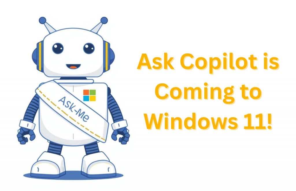Managed IT Services Providers Excited as Ask Copilot Is Coming to Windows 11