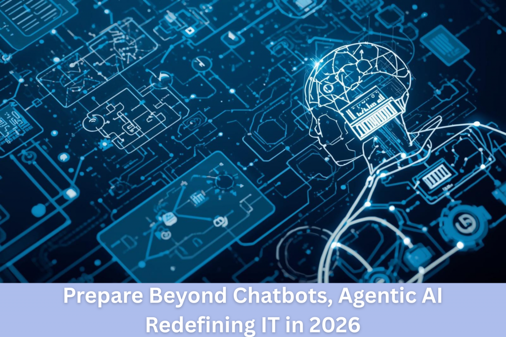 IT Consultant: Prepare Beyond Chatbots, Agentic AI Redefining IT in 2026